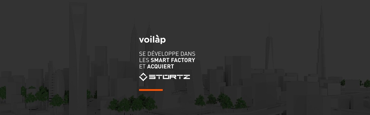 voil&agrave;p se d&eacute;veloppe dans les smart factory et acquiert st&uuml;rtz